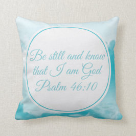 Cojín Decorativo Mantente y conoce el hermoso verso de la Biblia Cr