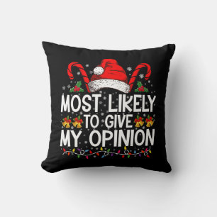 Cojín Decorativo Más Probable Que Dé Mi Opinión Divertida Navidad