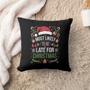 Cojín Decorativo Más Probable Que Llegue Tarde Para Navidad Diverti