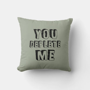 Cojín Decorativo Me agotas