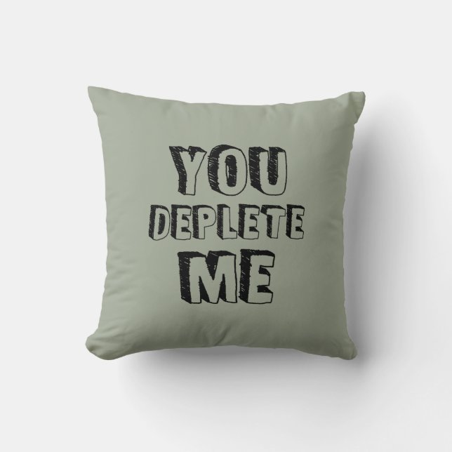 Cojín Decorativo Me agotas (Anverso)