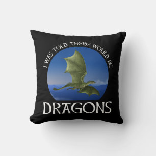 Cojín Decorativo Me dijeron que habría dragones