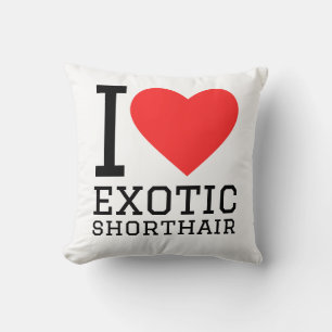 Cojín Decorativo Me encanta el exótico de pelo corto 