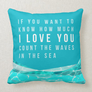 Cojín Decorativo ME ENCANTA QUE CUENTEN LAS Olas en el Mar Pillow