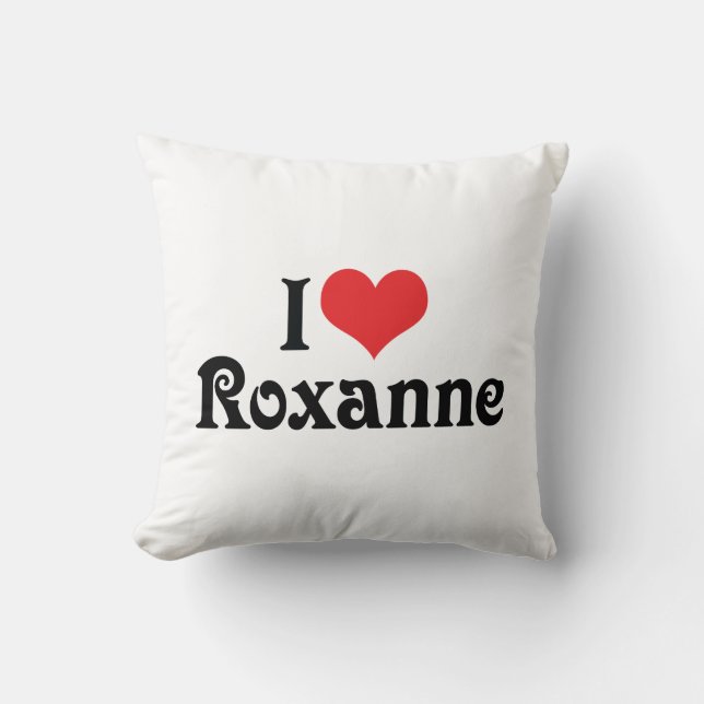 Cojín Decorativo Me encanta Roxanne (Anverso)