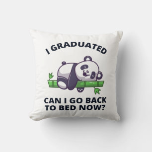Cojín Decorativo Me gradué, puedo volver a la cama ahora