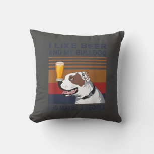 Cojín Decorativo Me Gusta La Cerveza Y Mi Bulldog Y Quizá 3 Persona