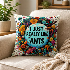 Cojín Decorativo Me gustan mucho las hormigas para los amantes cole