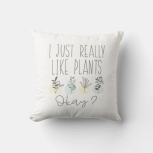 Cojín Decorativo Me Gustan Mucho Las Plantas Está Bien