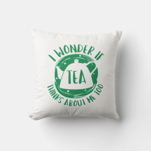 Cojín Decorativo Me Pregunto Si El Té También Piensa En Mí