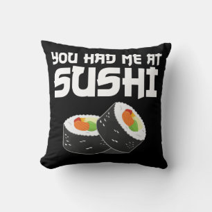 Cojín Decorativo Me Tenías En Sushi - Comida Graciosa