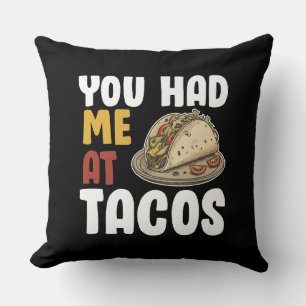 Cojín Decorativo Me Tenías En Tacos, Un Enamorado De Comida.