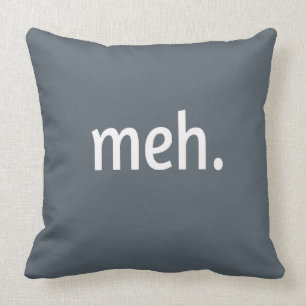 Cojín Decorativo meh. Gracioso geek sarcástico Nerd Guay Gamer Vide