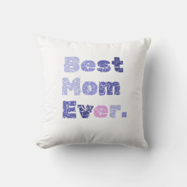 Cojín Decorativo Mejor Día de la Madre de mamá de todos los tiempos