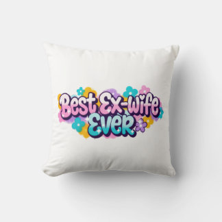 Cojín Decorativo Mejor ex esposa jamás (Estilo 1)