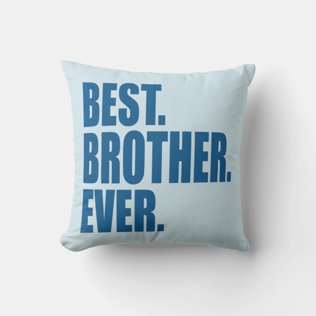 Cojín Decorativo Mejor. Hermano. Nunca.(azul) (Anverso)