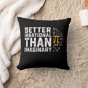 Cojín Decorativo Mejor Irracional Que Matemática Imaginaria del Día