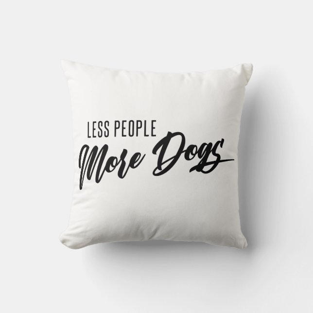 Cojín Decorativo Menos personas más perros (Anverso)