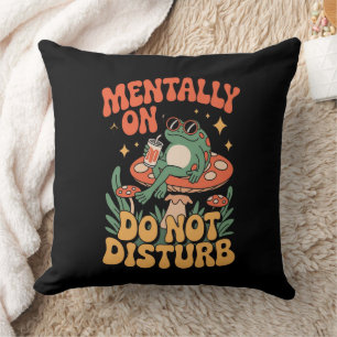 Cojín Decorativo Mentalmente En No Molestar - Espuma De Rana De Chi