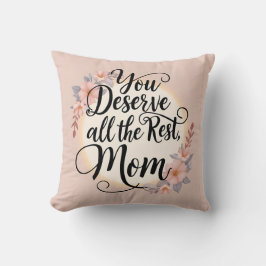 Cojín Decorativo "Mereces todo lo demás, mamá" Calming Spa-Inspo
