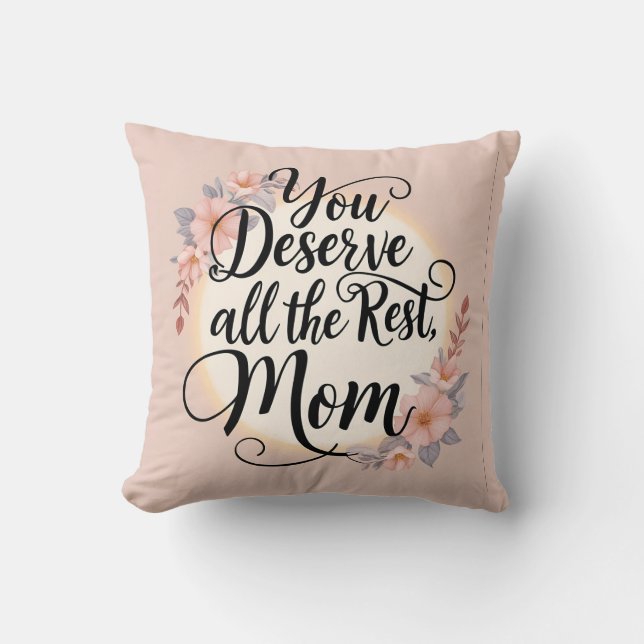 Cojín Decorativo "Mereces todo lo demás, mamá" Calming Spa-Inspo (Anverso)