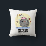 Cojín Decorativo Meteor Shower Funny Science Pun<br><div class="desc">El Meteor Shower Funny Science Pun cuenta con una roca de meteoros con ducha. Gracioso regalo de Pun para la familia y amigos que aman los lindos juegos de palabras de ciencia.</div>