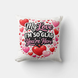 Cojín Decorativo Mi amor, me alegra tanto que estés aquí