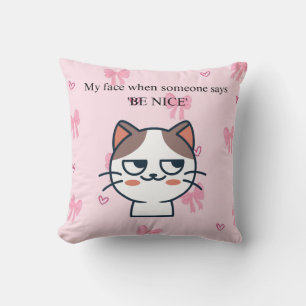 Cojín Decorativo Mi Cara Cuando Alguien Me Dice Sé Amable Gato Sa