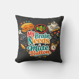 Cojín Decorativo Mi cerebro necesita una camiseta con botón de sile