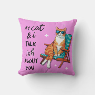 Cojín Decorativo Mi gato y yo hablamos un poco de ti