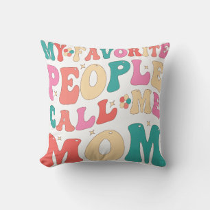 Cojín Decorativo Mi gente favorita me llama madre madre, madre, alm