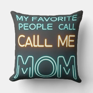 Cojín Decorativo Mi Gente Favorita Me Llama Mamá - Neon
