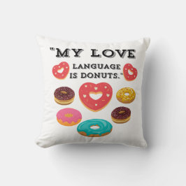 COJÍN DECORATIVO MI LENGUAJE DE AMOR ES DONUTS