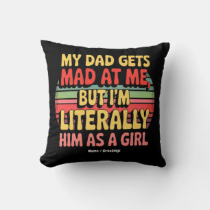 Cojín Decorativo Mi Papá Se Enfadó De Mí Pero Literalmente Lo Soy C