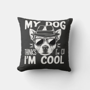 Cojín Decorativo Mi perro piensa que soy genial