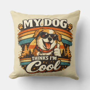 Cojín Decorativo Mi perro piensa que soy genial arte retro de perro