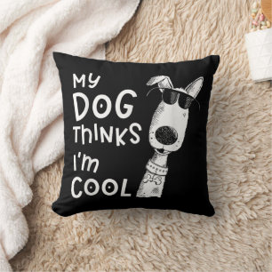Cojín Decorativo Mi perro piensa que soy genial por ser amante de l