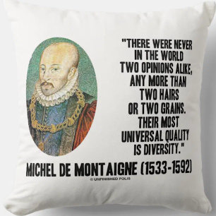 Cojín Decorativo Michel de Montaigne Nunca Dos Opiniones Iguales Ci