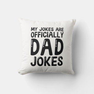 Cojín Decorativo Mis Chistes Son Oficialmente Chistes De Papá