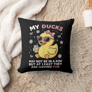 Cojín Decorativo Mis patos pueden no estar en fila Chistoso humor d