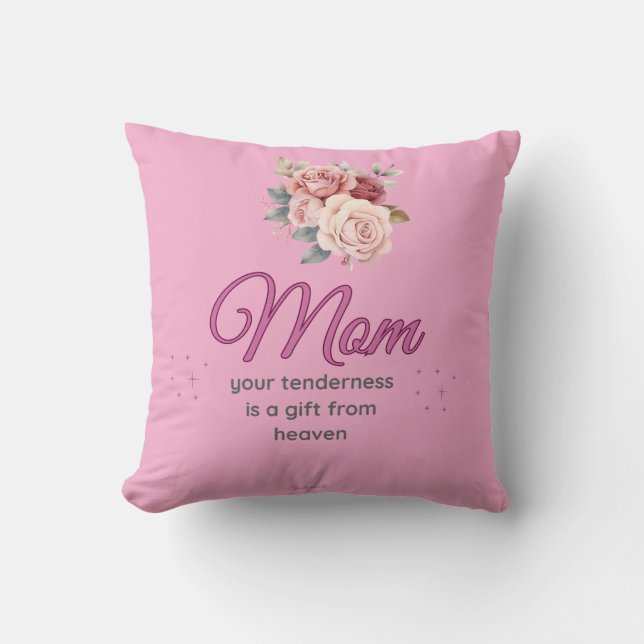 Cojín Decorativo Mom, Your Tenderness is a Gift from Heaven (Anverso)