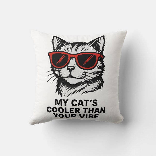Cojín Decorativo My Cat's Cooler Than Your Vibe (Reverso)