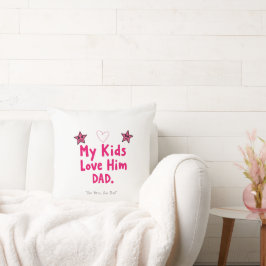 Cojín Decorativo My Kids Love Him Pillow – Custom Heartfelt Gift