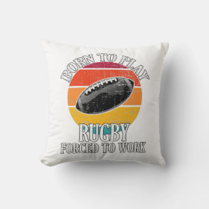 Cojín Decorativo Nacido Para Jugar Rugby Forzado A Trabajar