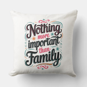 Cojín Decorativo Nada más importante que la familia