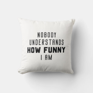 Cojín Decorativo Nadie entiende lo gracioso que soy