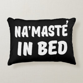 Cojín Decorativo Namaste en la cama divertida