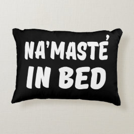Cojín Decorativo Namaste en la cama divertida