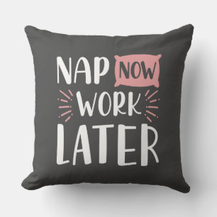 Cojín Decorativo Nap Now Work más tarde