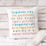 Cojín Decorativo Navidades en tipografía tropical de Warmer Wonderl<br><div class="desc">Navidades costeros almohada de algodón tirada presenta letras tipográficas al ritmo de "Winter Wonderland" pero con un giro tropical que dice: "Sonido de casetas, ¿estás escuchando? — En la playa, la arena está brillando — Una hermosa vista, estamos felices esta noche — Caminando en una tierra maravillosa más cálida". Los...</div>
